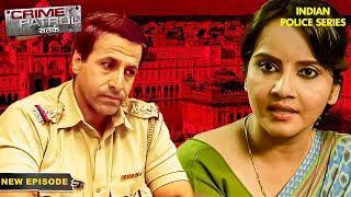 Sunita के साथ हुआ धोखा | Crime Patrol Series | Hindi TV Serial