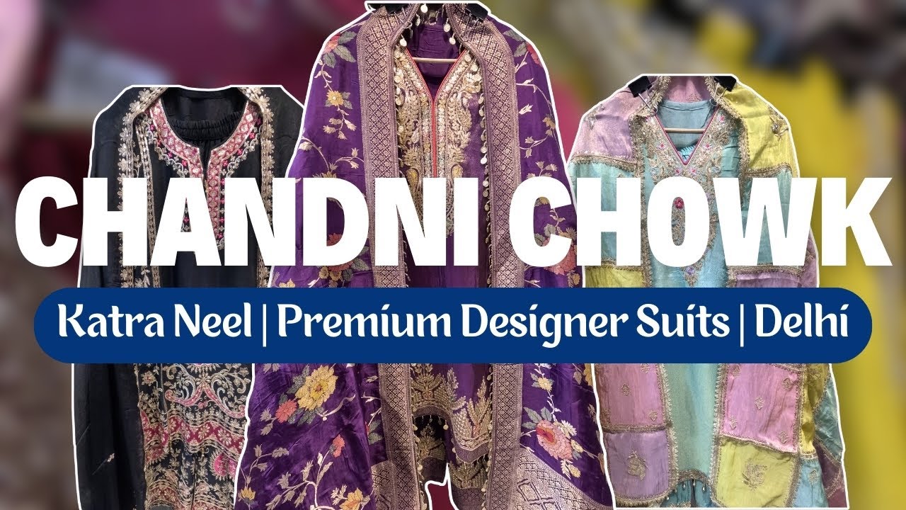 Katra Neel Suit Market | Bridal Wear |  Premium Designer Suits 2025 | Chandni Chowk, Delhi | Rabayat