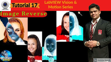 LabVIEW | Tutorial 17 | Image Reverse | LabVIEW Vision and Motion Series | LabVIEW