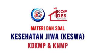 Materi Dan Soal Tes Kesehatan Jiwa Keswa KDKMP dan KNMP SPPI 2026