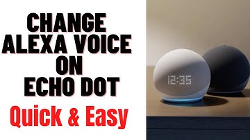 HOW TO CHANGE ALEXA VOICE ON ECHO DOT