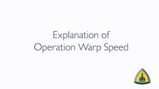 COVID-19 Vaccine Science— What You Need to Know #2 | Explanation of Operation Warp Speed