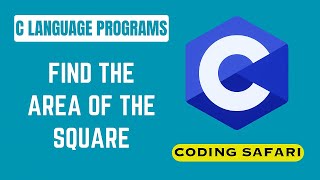 Find the Area of Square | C Language Programs | Visual studio code