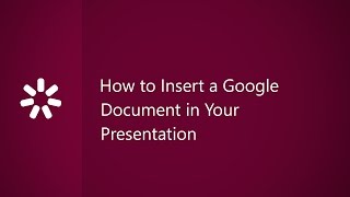 How to Insert a Google Document in Your Presentation