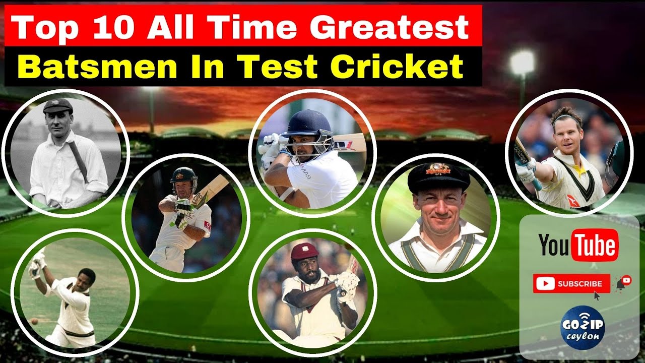 Top 10 All Time Greatest Batsmen In Test Cricket - YouTube