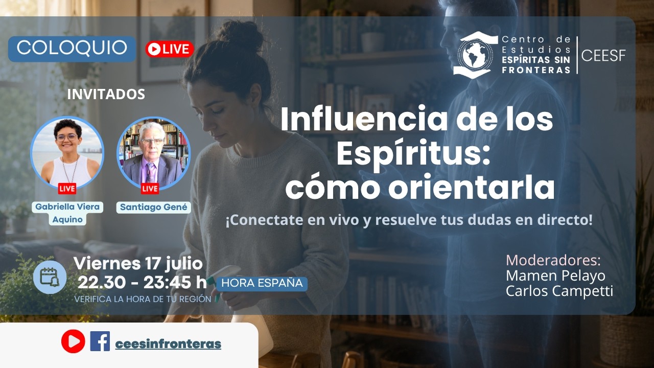 Coloquio: Influencia de los Espíritus: cómo orientarla