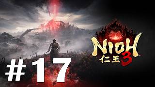 Nioh 3 Gameplay Walkthrough Part 17 - No Commentary