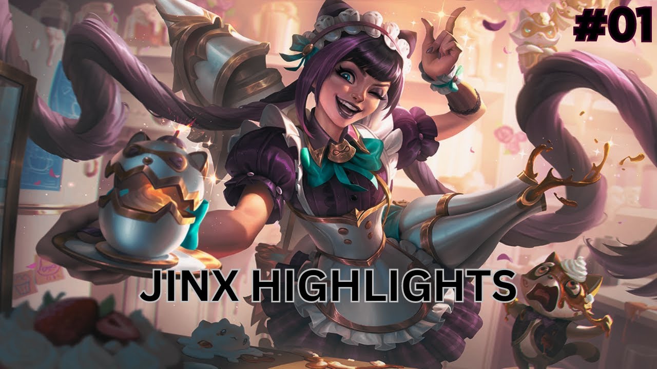 Jinx Highlights #1