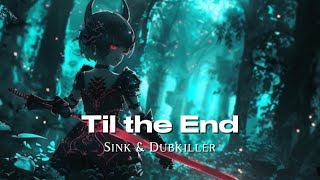 EPIC POP - Til the End |SINK & DUBKILLER|