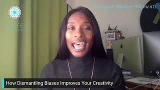 How Dismantling Biases Improves Your Creativity - Genein Letford & CAFFE Strategies, LLC