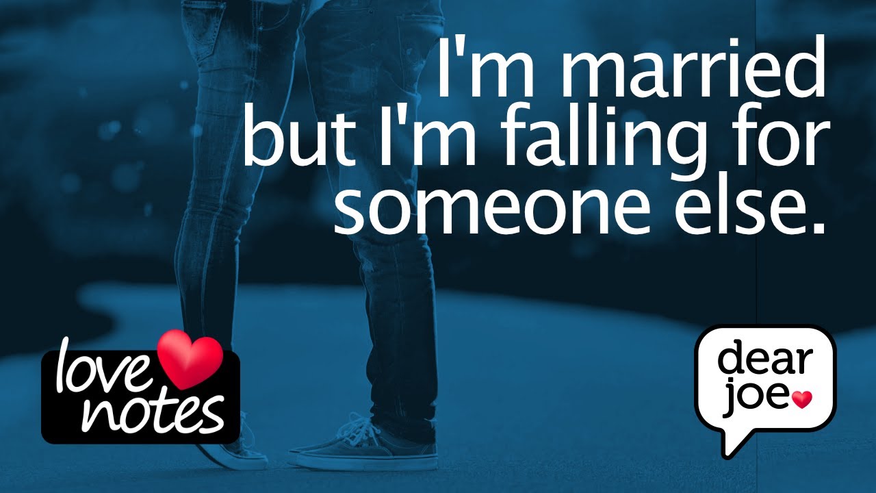 I'm Married but I'm Falling for Someone Else