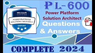 Complete Microsoft PL-600: Microsoft Power Platform Solution Architect (PL-600) - Practice Q&A