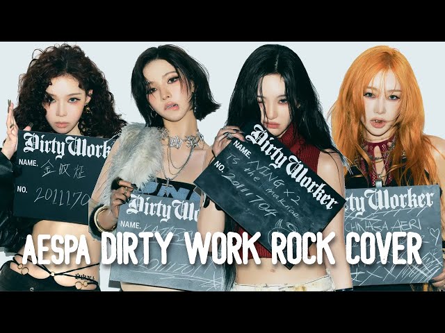 aespa 에스파 'Dirty Work' Rock Cover