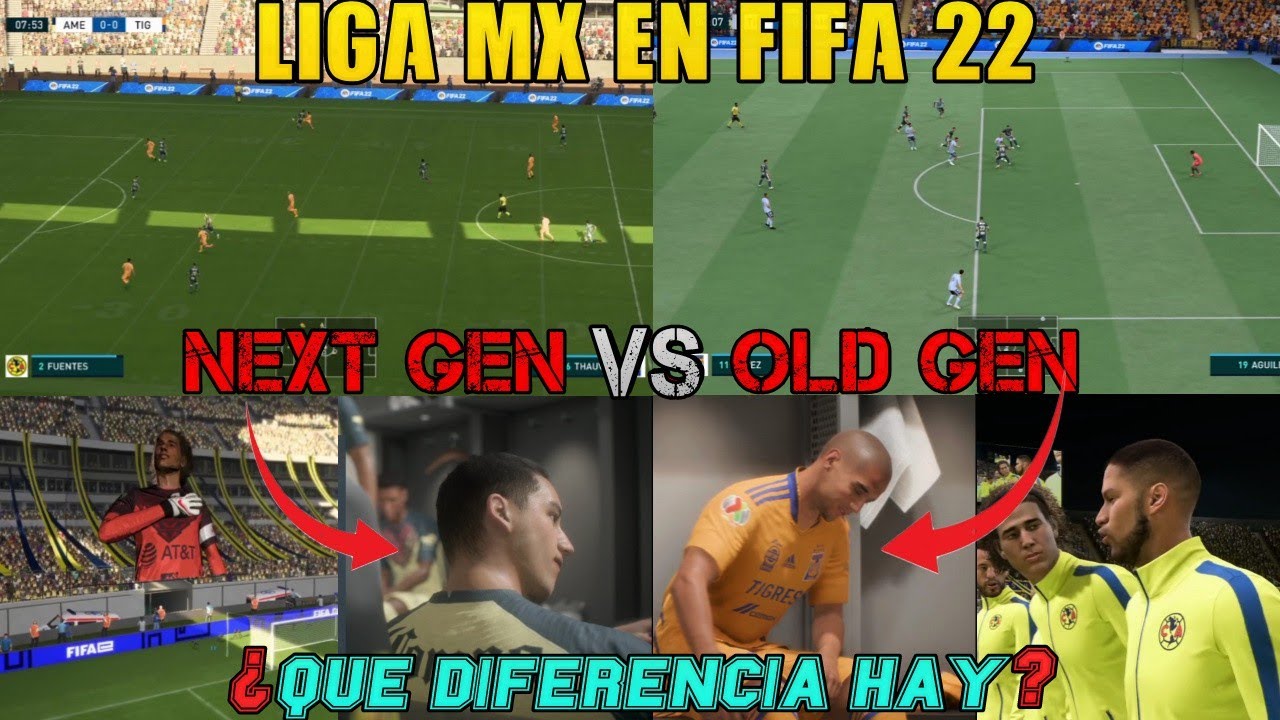 FIFA 22 Next Gen vs Old Gen en la LIGA MX / ¿Hay mucha diferencia entre ambos juegos?