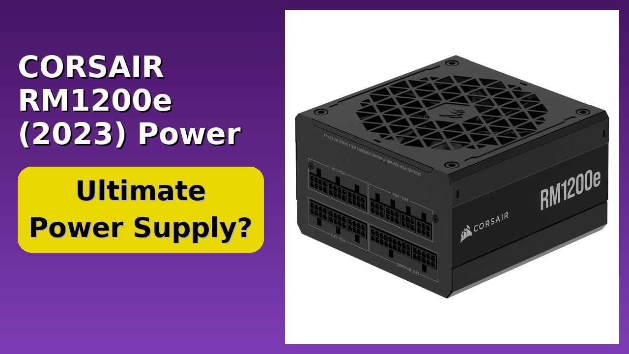 REVIEW (2025): CORSAIR RM1200e (2023) Power Supply. Features.