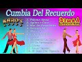 Cumbia del Recuerdo - Cumbias Viejitas Pero Bonitas