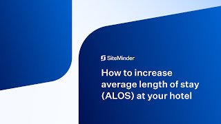 How to increase average length of stay (ALOS) at your hotel