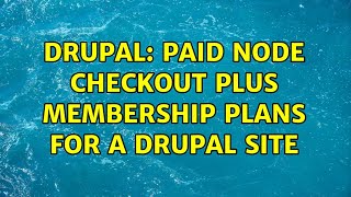 Famous Drupal: Paid node checkout plus membership plans for a Drupal site Net Worth