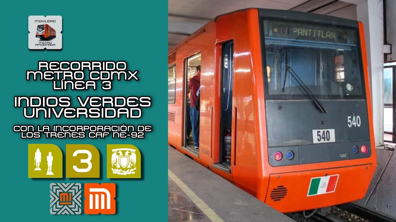 Recorrido Metro CDMX Línea 3. | Indios Verdes - Universidad. | Movilidad Metroaficionada