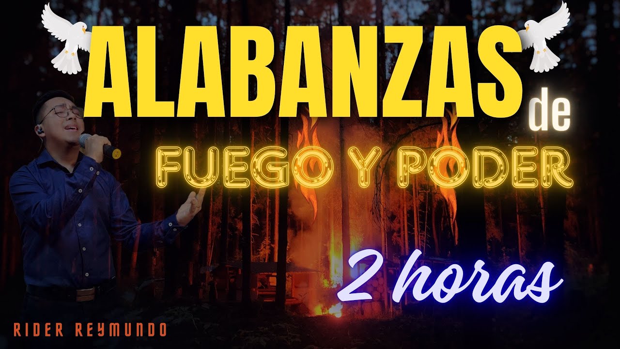 POPURRÍ DE COROS QUE MINISTRAN EL ALMA | Fuego de Dios | 1Hora - Rider Reymundo