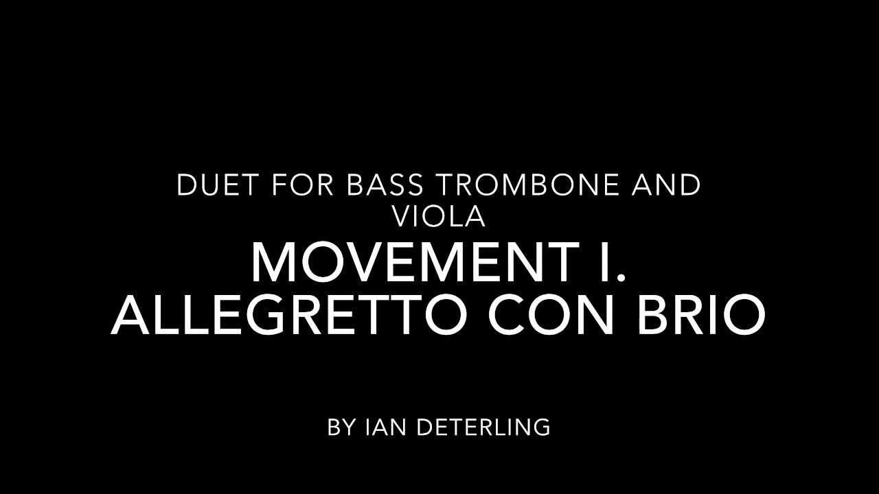 Deterling - Duet for Bass Trombone and Viola in F Minor - Mvt. I. Allegretto con brio