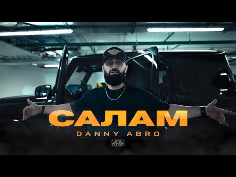 DANNY ABRO - Салам (Official video)