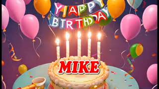 happy birthday MIKE - Mike Birthday Songs