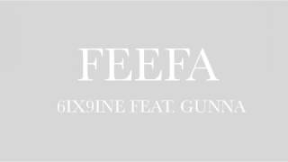 FEEFA- 6IX9INE feat. Gunna Lyric Video