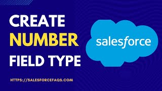 How to create Number Field Type in Salesforce | Create Number Field Type in Salesforce