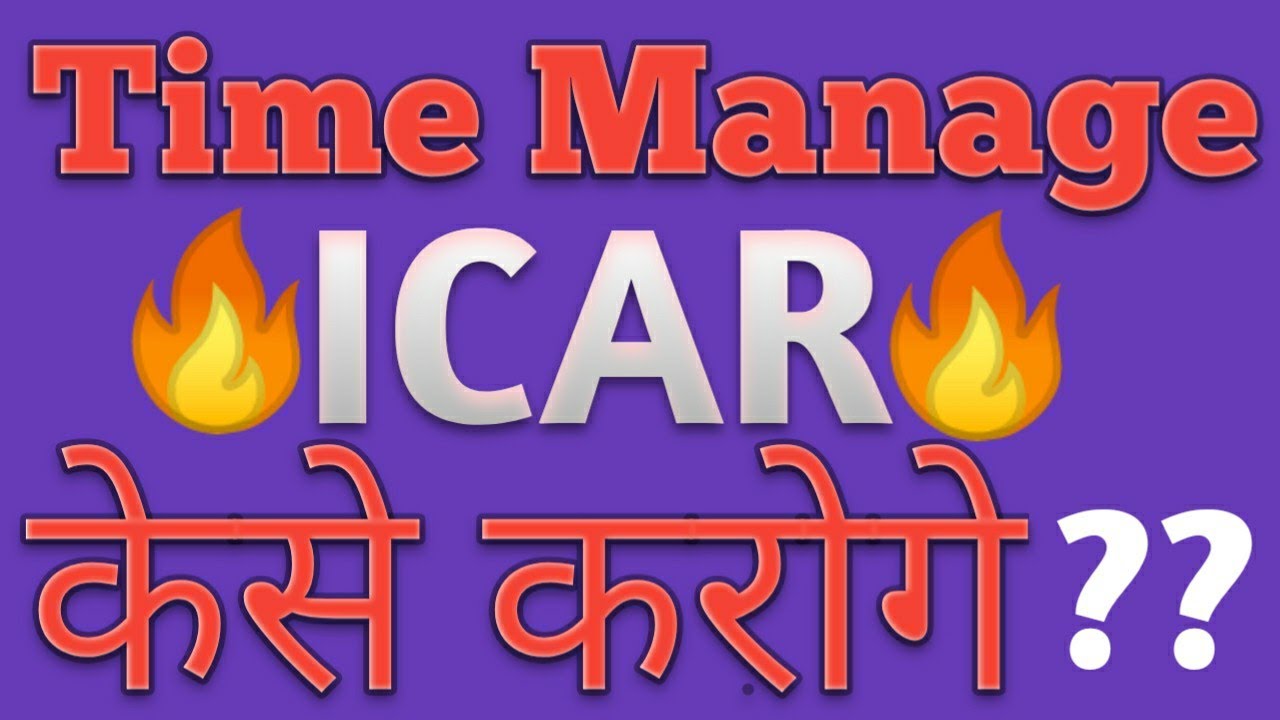 How to manage time in ICAR exam;