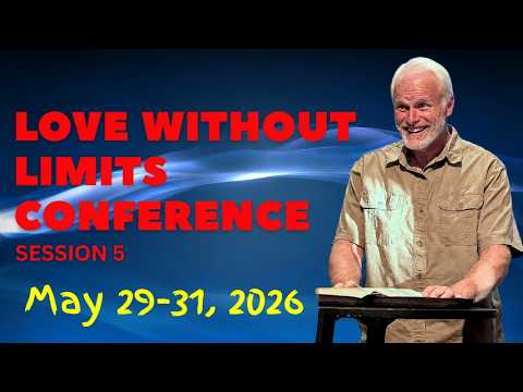 ✝️ Love Without Limits Conference 2026 | May 31, Sunday Morning | Dan Mohler