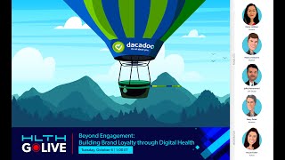 HLTH GoLIVE Webinar: Beyond Engagement: Building Brand Loyalty through Digital Health