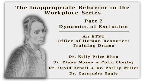 The Inappropriate Behavior in the Workplace Series - Part 2, Dynamics of Exclusion