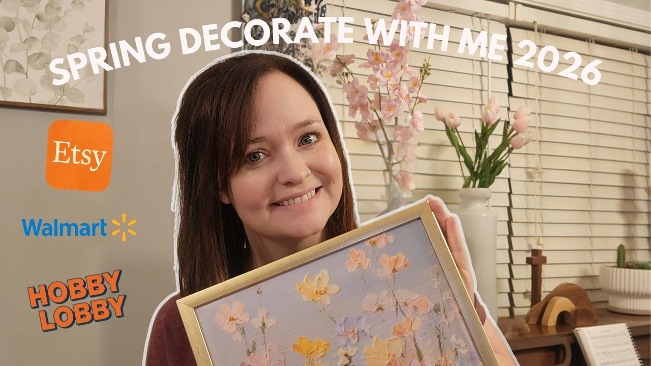 Spring Decorate with Me | Budget-Friendly Cozy Home