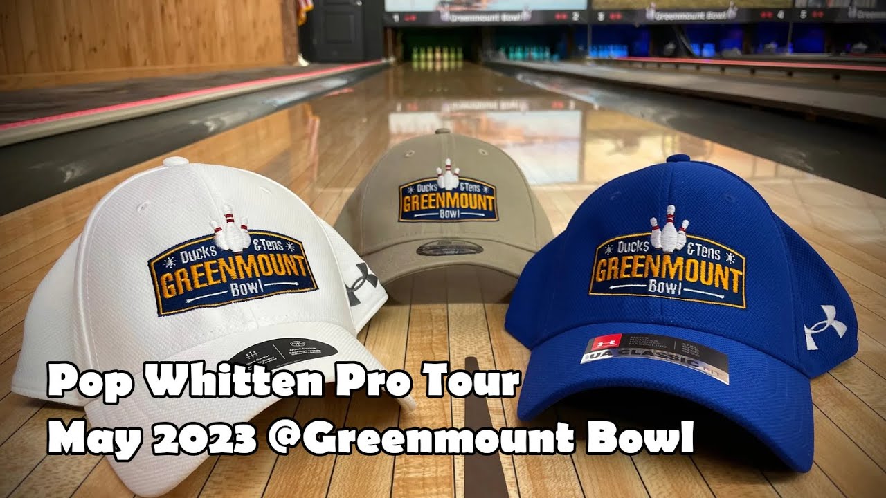 Pop Whitten Pro Tour - May 2023 @Greenmount Bowl