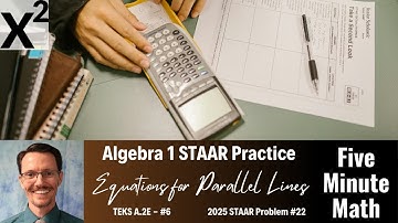 Algebra 1 STAAR Practice Equations for Parallel Lines (A.2E - #6)