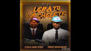 LERATO LA CHELETE (LLC) Praise Moshimxne