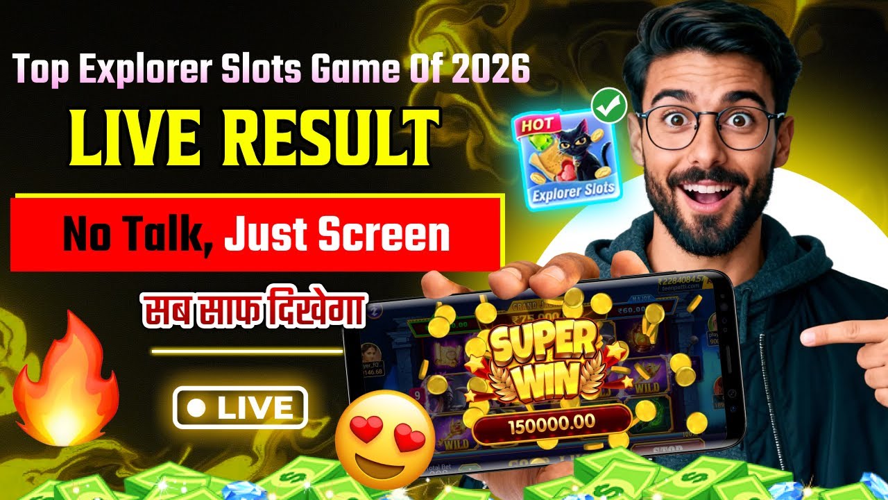 Top Explorer Slots Game of 2026 | Teen Patti Se Paise Kaise Kamaye | Explore the Best Slot Games Tip