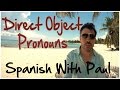 The 7 Essential Direct Object Pronouns In Spanish