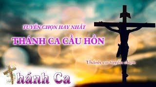 Thánh Ca Cầu Hồn 2017 Chọn Lọc - Tháng Cầu Cho Các Đẳng Linh Hồn