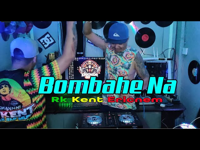 Bombahe Na Reggaeton | Rk Kent  Dj Ericnem class=