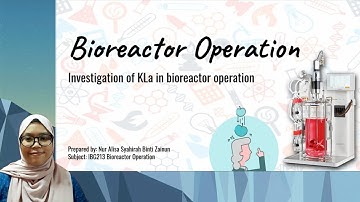 IBG213  BIOREACTOR OPERATION (Investigation of KLa via bioreactor operation)