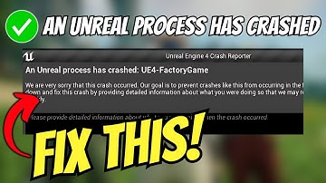 Fix Satisfactory Error An Unreal Process Has Crashed UE FactoryGame On PC