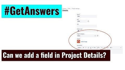 GetAnswers - Can we add a field in Project Details?