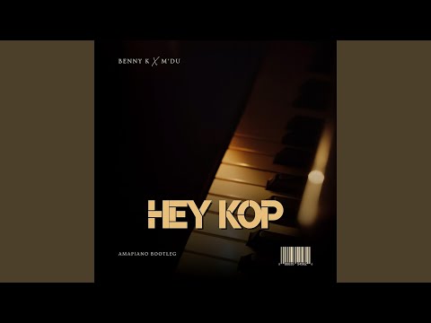 Hey Kop (Amapiano Bootleg) (feat. M'Du)