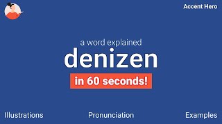 DENIZEN - Meaning and Pronunciation