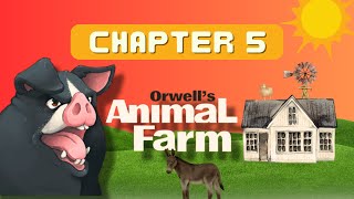 Animal Farm | chapter 5 Summary & Analysis | George Orwell