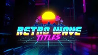 Video thumbnail of "Retro Wave Titles ( After Effects Template ) ★ AE Templates"