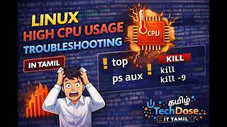 Linux High CPU Usage Troubleshooting 🔥 | top, ps aux, kill Commands | Tamil | TechDose IT Tamil