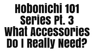Hobonichi 101 : What Accessories Do I Really Need?